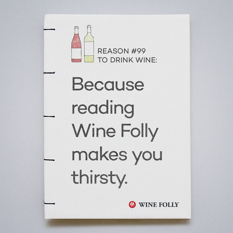 Защото четенето на Wine Folly ви кара да ожаднеете